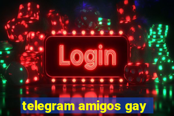 telegram amigos gay